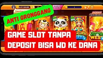 Game Slot Tanpa Deposit Bisa Wd Ke Dana 2022 Indonesia